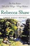 Three Great Novels: The New Rector, Talk Of The Village, Village Matters