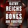 Bones Are Forever: A Temperance Brennan Novel, Book 15