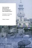 The digital origins of dictatorship and democracy : information technology and political Islam