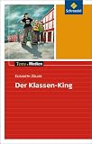 Texte.Medien: Der Klassen-King. Textausgabe mit Materialteil - Elisabeth Z&ouml;ller
