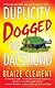 Duplicity Dogged the Dachshund