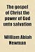 The gospel of Christ the power of God unto salvation
