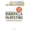 Guerrilla Marketing: Easy and Inexpensive Strategies for Making Big Profits from Your Small Business