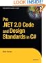 Pro .NET 2.0 Code and Design Standards in C# (Expert's Voice in .NET)
