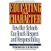 Educating for Character: How Our Schools Can Teach Respect and Responsibility