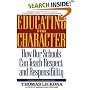 Educating for Character: How Our Schools Can Teach Respect and Responsibility