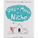 Rita et machin : La niche