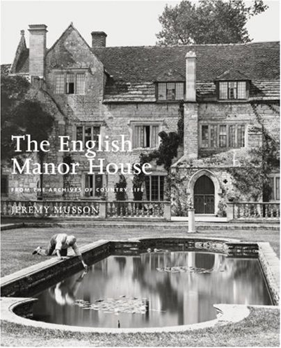 The English Manor House: From the Archives of Country Life