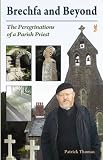 Brechfa and beyond : the peregrinations of a parish priest