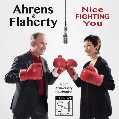 Stephen Flaherty - Nice Fighting You: A 30th Anniversary Celebration Live At 54 Below - Zortam Music