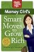 Money Girl's Smart Moves to Grow Rich (Quick & Dirty Tips)