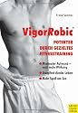 VigorRobic: Potenter durch gezieltes Fitnesstraining