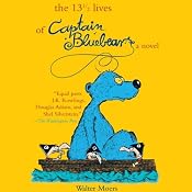 The 13 1/2 Lives of Captain Bluebear | [Walter Moers]