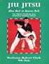 Jiu Jitsu Blue Belt To Brown Belt: The Official World Jiu Jitsu Federation Training Manual