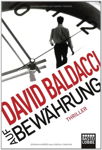 Buch - Cover Auf Bewährung: Thriller - David Baldacci - Bastei Lübbe (Bastei Verlag)