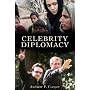 Celebrity Diplomacy (International Studies Intensives)
