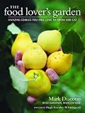 Amazon / Timber Press: The Food Lovers Garden: Amazing Edibles You Will Love to Grow and Eat (Mark Diacono)