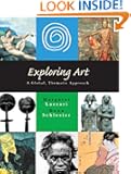 Exploring Art: A Global, Thematic Approach