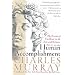 Human Accomplishment: The Pursuit of Excellence in the Arts and Sciences, 800 B.C. to 1950