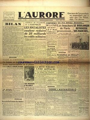 AURORE (L') [No 431] du 01/01/1946 - BILAN PAR BASTID - LES SOCIALISTES VEULENT REDUIRE DE 25 MILLIARDS LES CREDITS MILITAIRES - CONFERENCE DE LA PAIX AVANT LE 1ER MAI - LES CONFLITS SOCIAUX - ARMISTICE EN CHINE - ANDRE MALRAUX VA SUSPENDRE LE QUODITIEN LES NOUVELLES DU MATIN - LA RESISTANCE HOLLANDAISE PAR HURET - NAEGELEN PRESIDERA LA HAUTE COUR