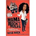 Mama Rock's Rules (Ten Lessons for Raising a Houseful of Successful Children) (Reprint) (Paperback)