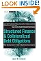 Structured Finance and Collateralized Debt Obligations: New Developments in Cash and Synthetic Securitization (Wiley Finance)