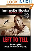 Left to Tell: Discovering God Amidst the Rwandan Holocaust