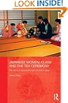Japanese Women, Class and the Tea Cer...