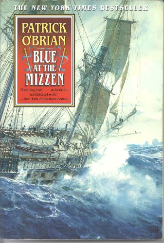 Blue At The Mizzen, Book 20 of the Aubrey/Maturin Novels