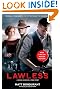 Lawless: A Novel Based on a True Story