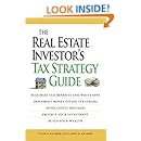 The Real Estate Investor's Tax Strategy Guide: Maximize tax benefits and write-offs, Implement money-saving strategies...Avoid costly mistakes,,Protect your investment.. Build your wealth