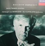 Bruckner: Symphonie No. 6, J.S. Bach: Fuga ricercata (London)