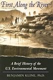 First Along the River: A Brief History of the U.S. Environmental Movement