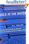 Gold in the Water: The True Story of Ordinary Men and Their Extraordinary Dream of Olympic Glory