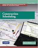 Construction Scheduling: Principles and Practices (2nd Edition)