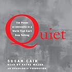 Quiet: The Power of Introverts in a World That Can't Stop Talking (






UNABRIDGED) by Susan Cain Narrated by Kathe Mazur
