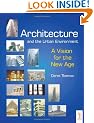 Architecture and the Urban Environment: A Vision for the New Age