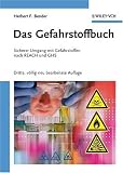 Das Gefahrstoffbuch: Sicherer Umgang mit Gefahrstoffen nach REACH und GHS - Herbert F. Bender