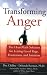 Transforming Anger: The Heartmath Solution for Letting Go of Rage, Frustration, and Irritation