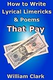 How To Write Lyrical Limericks & Poems That Pay