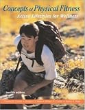 Concepts of Physical Fitness: Active Lifestyles for Wellness with HQ 4.2 CD & PowerWeb/OLC Bind-in Card Concepts of Physical Fitness: Active Lifestyles for Wellness with HQ 4.2 CD & PowerWeb/OLC Bind-in Card