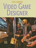 Video Game Designer (Cool Careers)