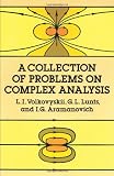 A Collection of Problems on Complex Analysis (Dover Books on Mathematics)