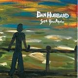 Dan Hubbard See You Again
