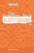 Das Orangene Buch: Die Osho Meditationen f�r das 21. Jahrhundert