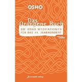 Das Orangene Buch: Die Osho Meditationen f�r das 21. Jahrhundertvon "Osho"