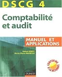 Comptabilité et audit DSCG 4 : Manuel et applications