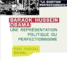 Barack Hussein OBAMA : une repr&Atilde;&copy;sentation politique du perfectionnisme ? (La question perfectionniste) (French Edition)