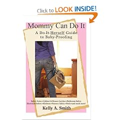 Mommy Can Do It: A Do-It-Herself Guide to Baby-Proofing