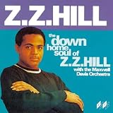 The Down Home Soul of Z.Z. Hill